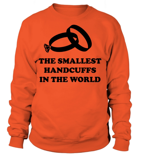 The Smallest Handcuffs in the World Women's Sweatshirt