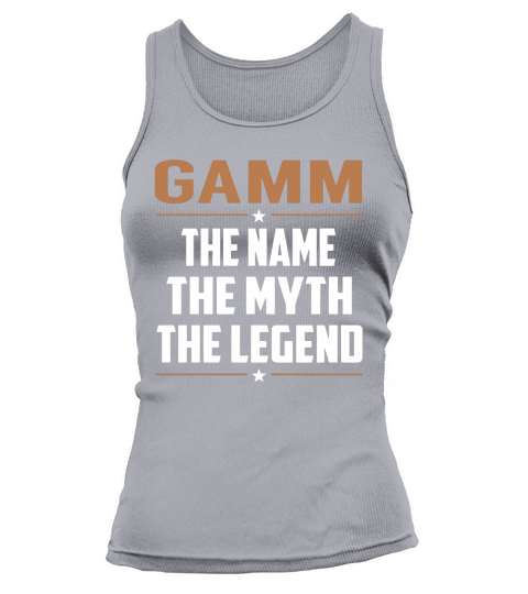 GAMM The Name The Myth The Legend Name Shirts Tank top Woman