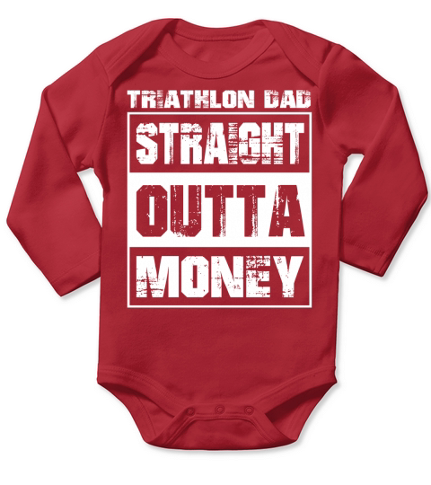 Straight Outta Money Triathlon Dad Cool Gift 2020 Long Sleeve Baby One-Piece