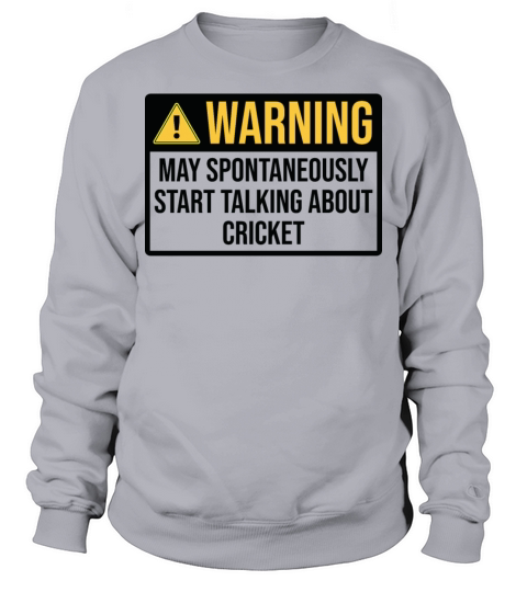 Cricket Funny Warning For Cricketer Sweatshirt Unisex