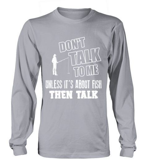 Fisherman Angler Talk Only About Fish Fisher Women's Long Sleeve