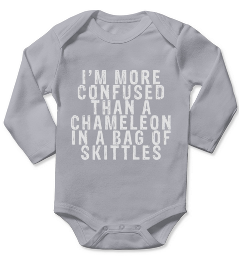 Im more confused than a chameleon in a bag of skittles Long Sleeve Baby One-Piece