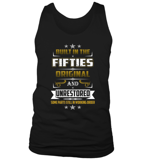 Fifties  Built in the Fifties original and unrestored Tank Top Unisex