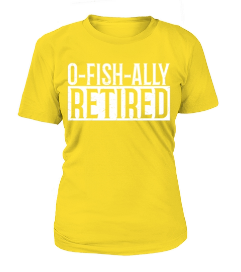 O-Fish-Ally Retired Fishing Grandpa Retirement Women's T-Shirt