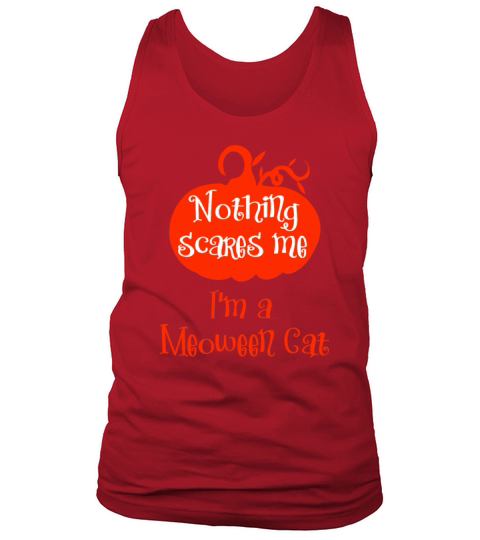 Nothing Scares Me Im a Meoween Cat Men's Tank Top