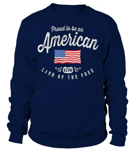 Proud To Be An American Women's Sweatshirt