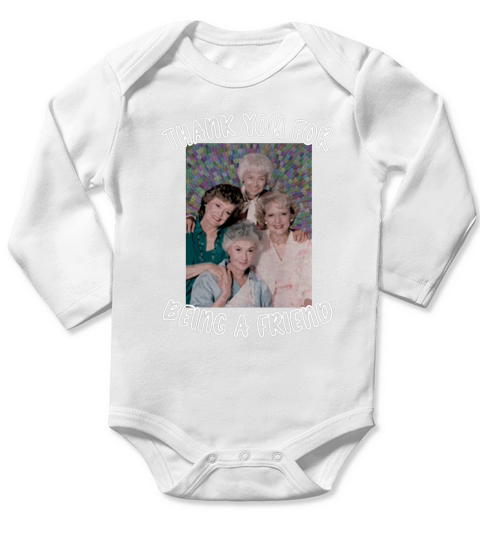 thank-you-for-being-a-friend-golden-girls-inspired Long Sleeve Baby One-Piece