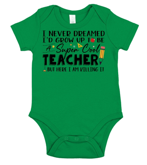 I Never Dreamed Id Grow Up To Be A Super Cool Tea Short Sleeve Baby One-Piece