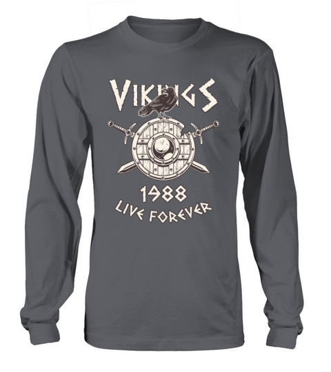 Vikings Live Forever 1988 Norse Birthday Women's Long Sleeve