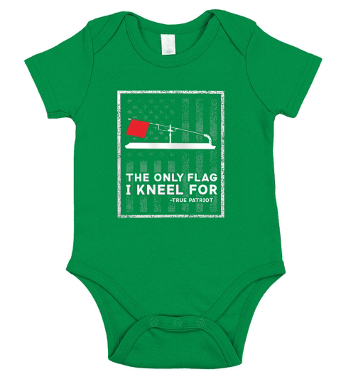 Ice Fishing Tip Up The Only Flag I Kneel For T-Shirt Short Sleeve Baby One-Piece