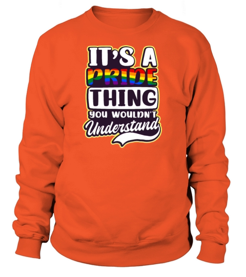 LGBTQ Supporter Pride Thing You Wouldnt Understand Men's Sweatshirt