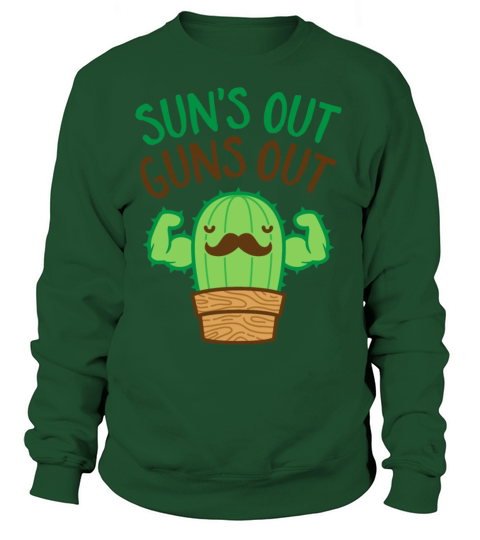 Suns Out Guns Out Macho Cactus Women's Sweatshirt