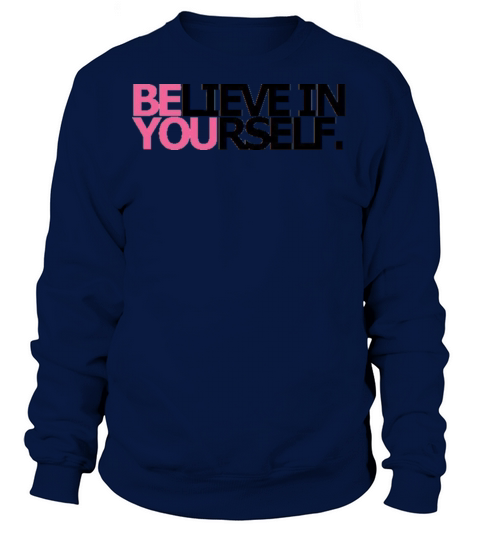 Be You Believe In Yourself Women's Sweatshirt