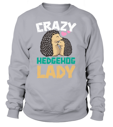 Funny Hedgehog Cute Animal Pet Hedgie Fun Lovers Women's Sweatshirt