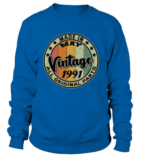 Made In May Vintage 1991 All Original Parts Men's Sweatshirt