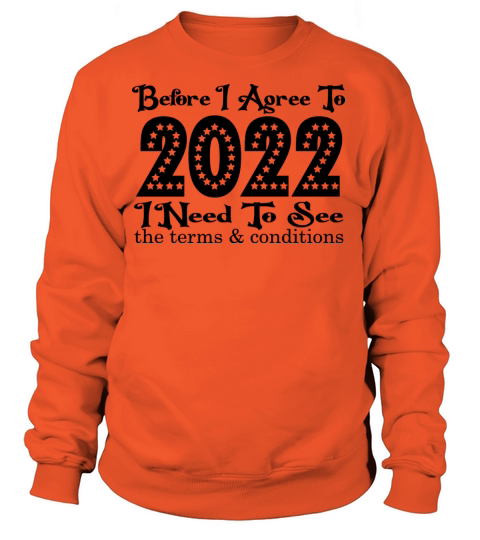 Befor I Agree 2022 I Need to See the Terms and Con Women's Sweatshirt