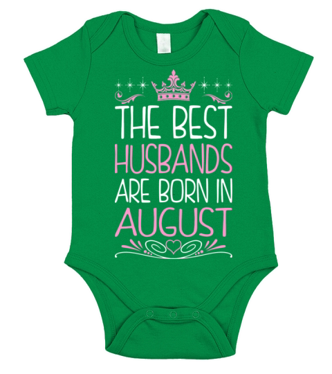 The Best Husbands Are Born In August Short Sleeve Baby One-Piece