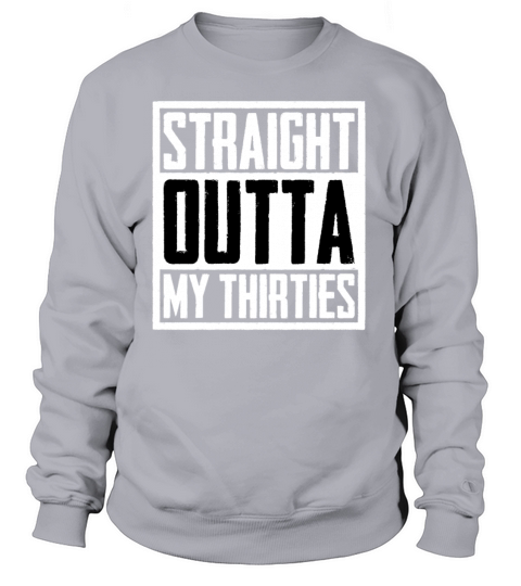 Funny 40th Fourtieth Birthday Gift Straight Outta Women's Sweatshirt
