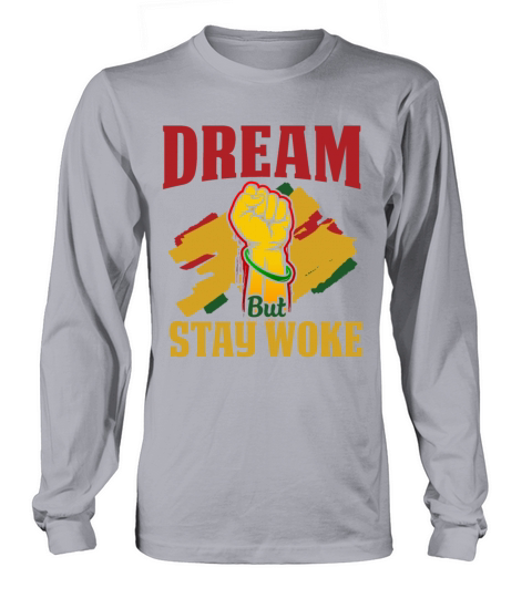 Dream But Stay Woke Black History Month Women's Long Sleeve