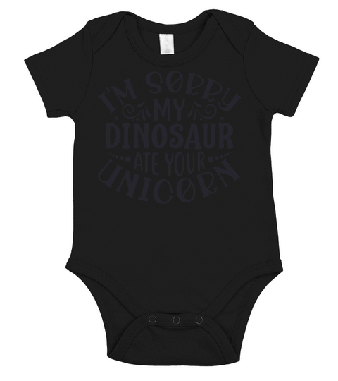 Im sorry my dinosaur ate Short Sleeve Baby One-Piece