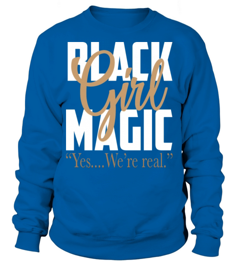 Black Girl Magic Black History Month Women's Sweatshirt