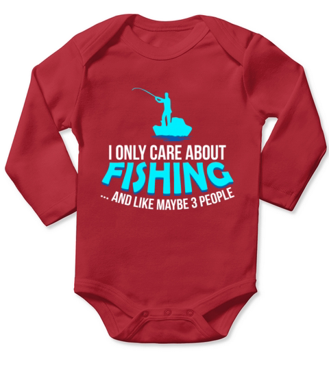 I only care about fishing - Fisherman gift idea Long Sleeve Baby One-Piece