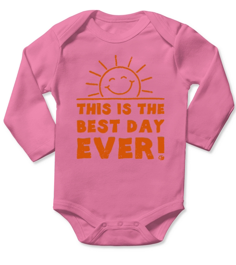 This is the Best Day Ever Long Sleeve Baby One-Piece
