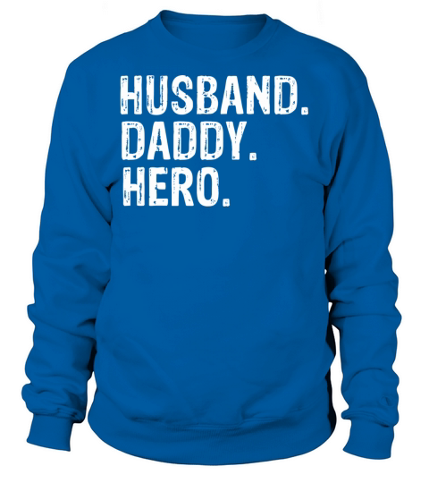 Husband Daddy Hero Fathers Day Gift Birhday Women's Sweatshirt