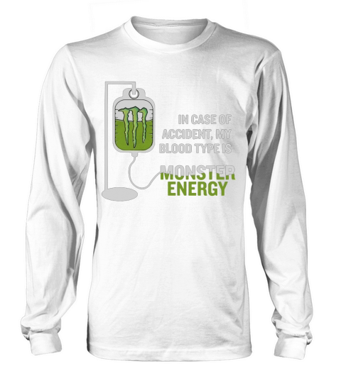 In case of accident my blood type is monster Long sleeved Unisex