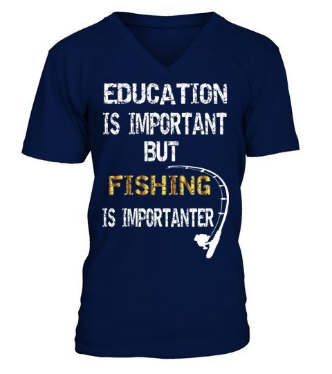 Education is Important but Fishing is Importanter Men's V-Neck T-shirt