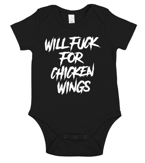 Will fuck for chicken wings shirt Short Sleeve Baby One-Piece