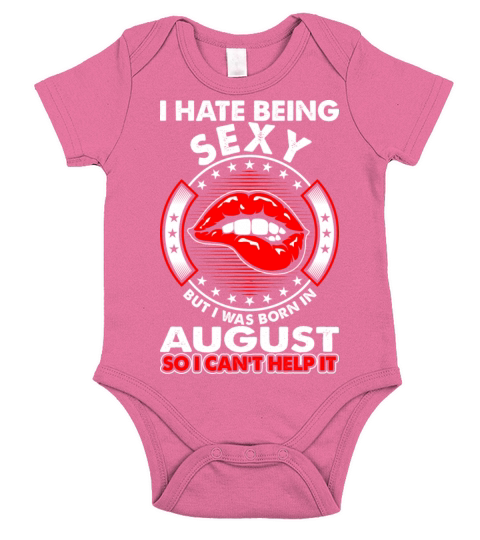 I Hate Being Sexy August Short Sleeve Baby One-Piece