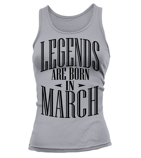 LEGENDS ARE BORN IN MARCH Women's Tank Top