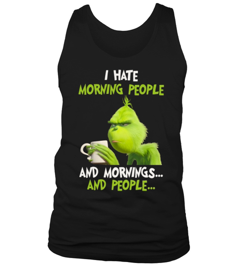I hate morning people and morning and people Men's Tank Top