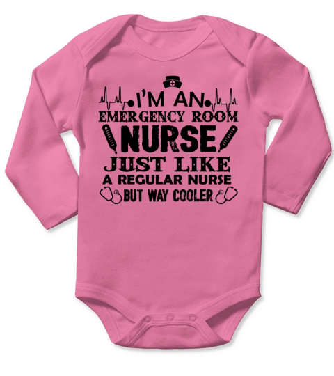 Im An Emergency Room Nurse Long Sleeve Baby One-Piece