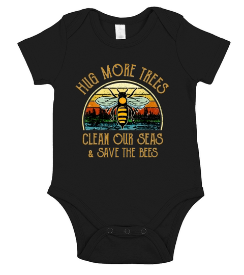 Vintage Hug More Trees Clean Our Seas Save The Bees shirt Short Sleeve Baby One-Piece