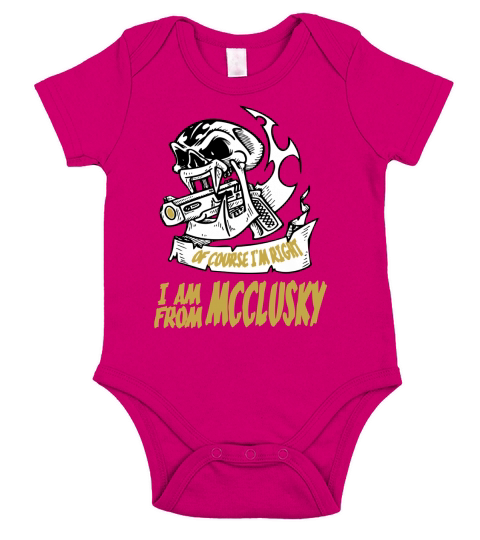 McClusky Of Course I am Right I am From McClusky - TeeForMcClusky Short Sleeve Baby One-Piece
