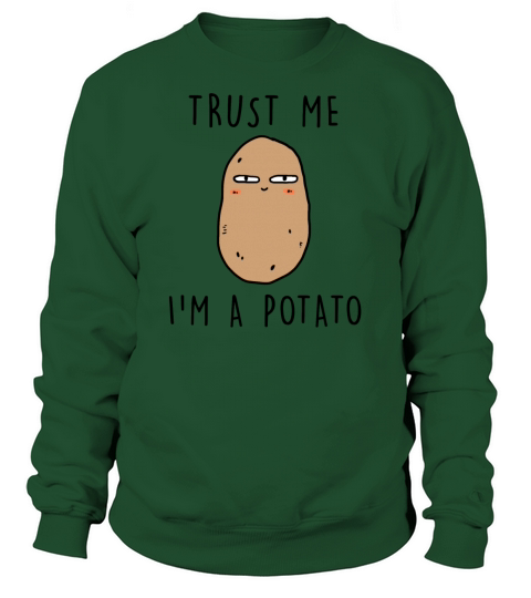 TRUST ME IM A POTATO Women's Sweatshirt