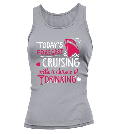 Cruising shirt with a chance of drinking shirt Tank top Woman