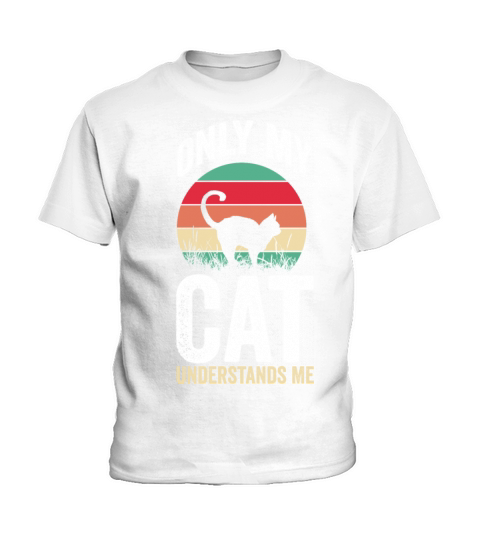 Only My Cat Understands Me Funny Cat Lover Kids T-Shirt