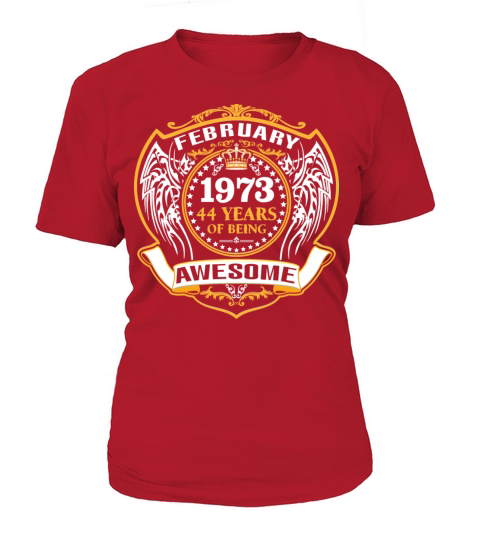 1973 44 Years Of Being Awesome February Women's T-Shirt