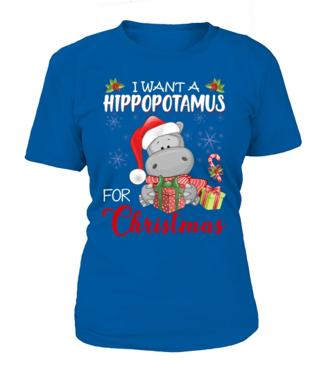 I Want A Hippopotamus For Christmas Xmas Hippo Women's T-Shirt