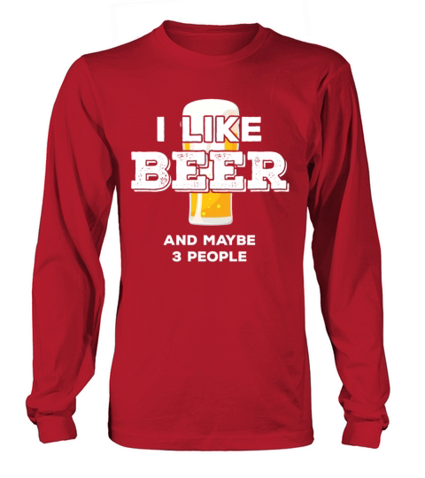 Funny Beer Drinking Gift I Like Beer and Maybe 3 Men's Long Sleeve