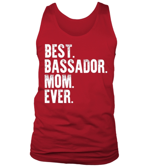 Best Bassador Mom Ever Funny Vintage Dog Mother Da Tank Top Unisex