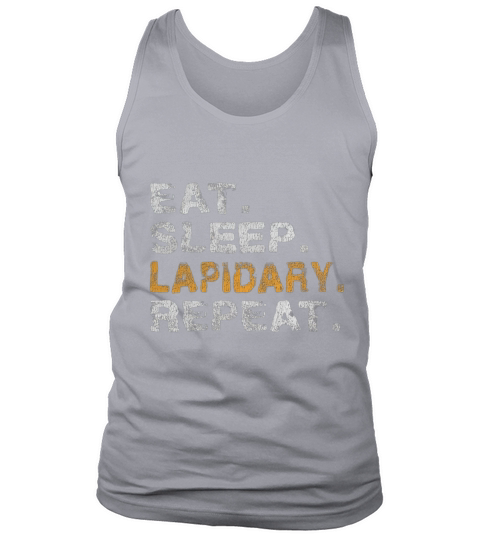 Eat Sleep Lapidary Distressed T-Shirt Tank Top Unisex