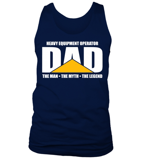 Mens Heavy Equipment Operator Dad Tshirt Excavator Bulldozer Gift T-Shirt Tank Top Unisex