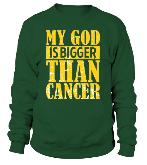 My God Is Bigger Than Cancer Women's Sweatshirt