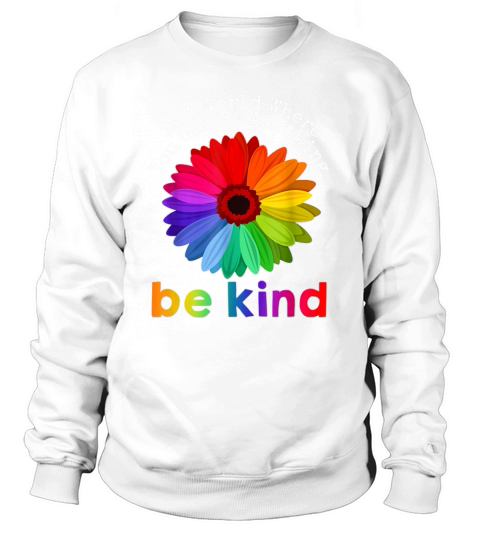 Unity Day In A World Where You Can Be Anything Be Women's Sweatshirt