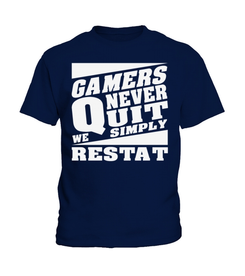 gamers never quit we simply restart Kids T-Shirt