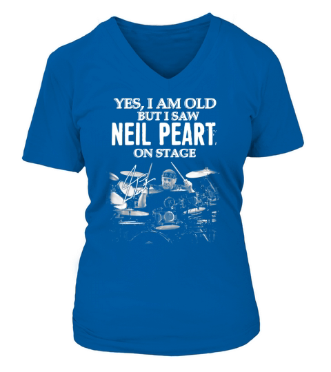 Yes I am old but I saw Neil Peart on stage signature V-neck T-Shirt Woman